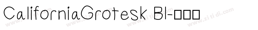 CaliforniaGrotesk Bl字体转换
